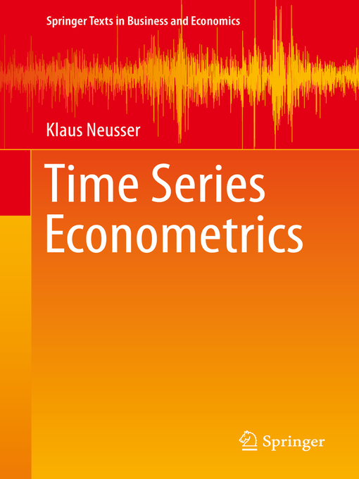 Title details for Time Series Econometrics by Klaus Neusser - Available